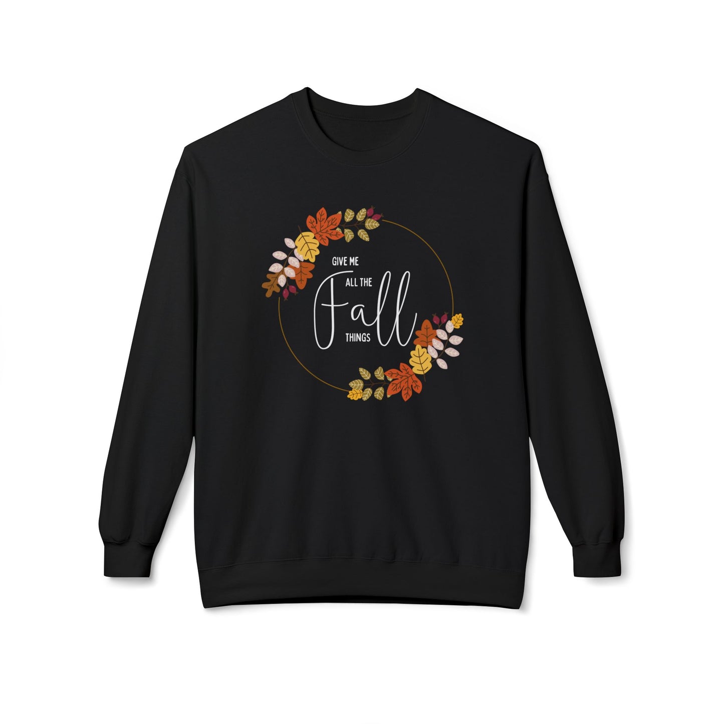 Give me all the Fall things Sweatshirt