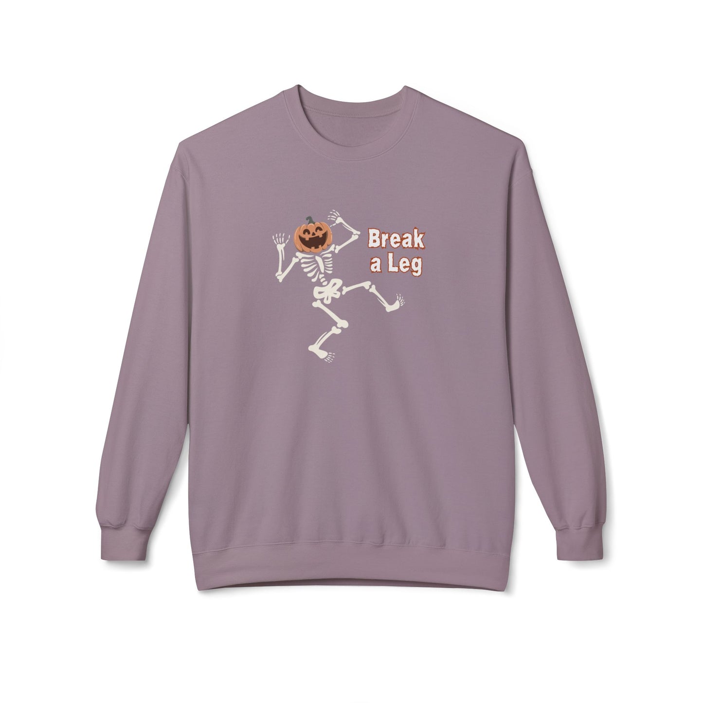 Break a Leg Sweatshirt