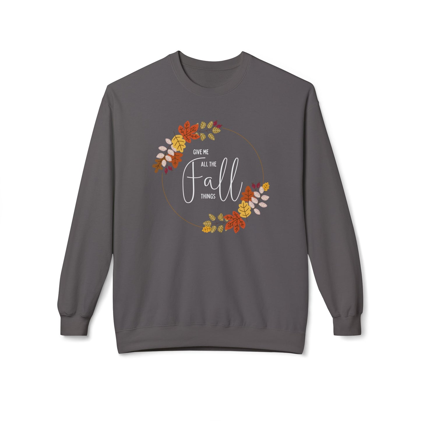 Give me all the Fall things Sweatshirt