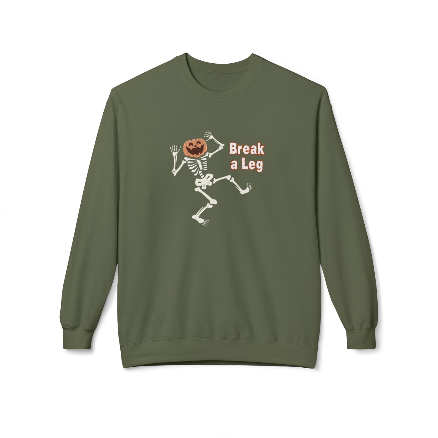 Break a Leg Sweatshirt