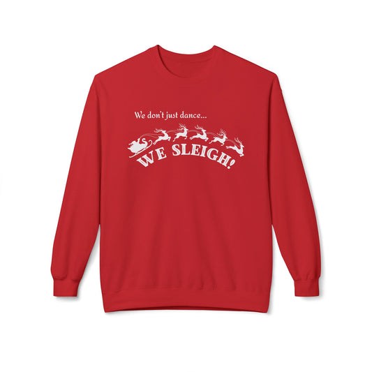 We Sleigh Sweatshirt