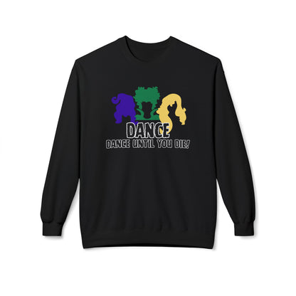 Dance Until You Die Sweatshirt