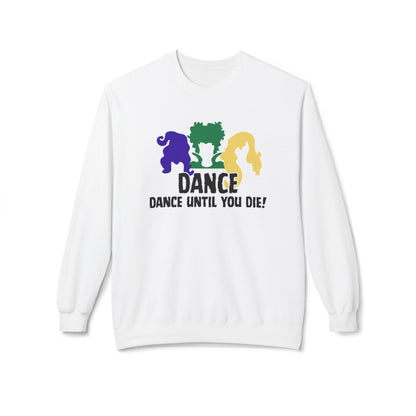 Dance Until You Die Sweatshirt