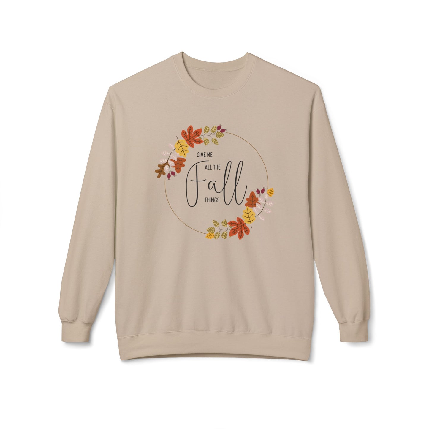 Give me all the Fall things Sweatshirt