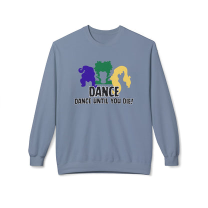Dance Until You Die Sweatshirt