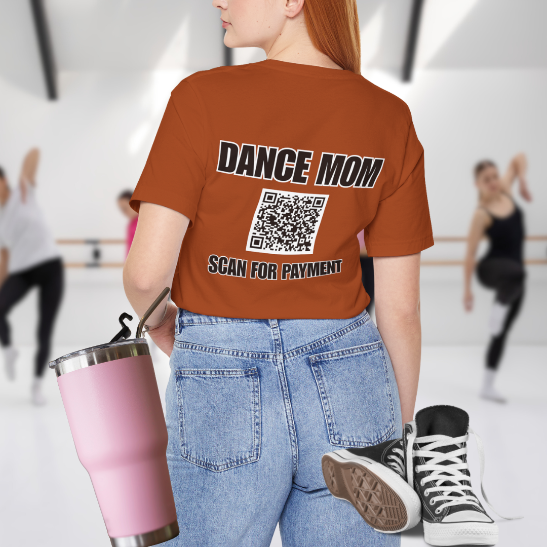 Dance Mom Scan for Payment (Back Print)
