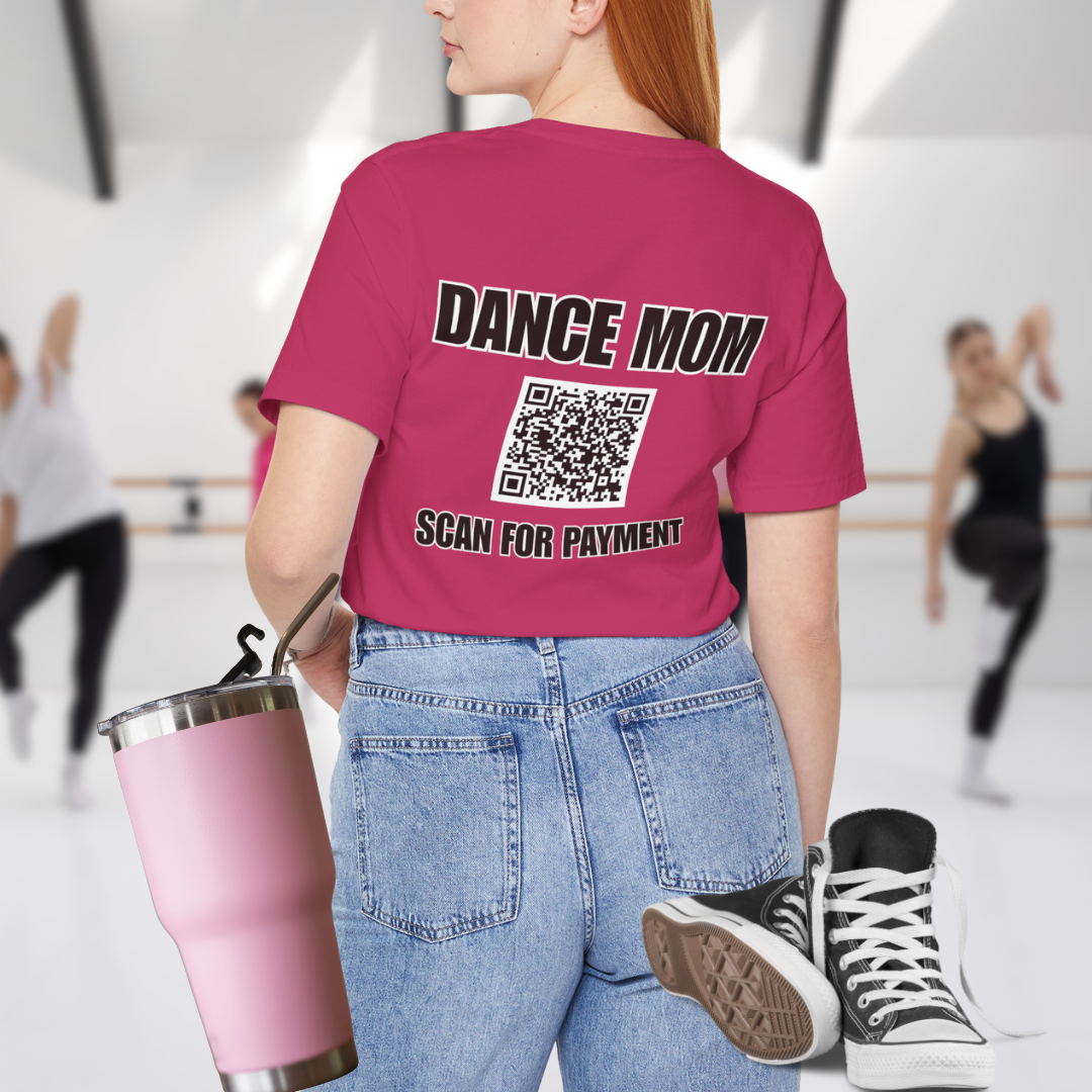 Dance Mom Scan for Payment (Back Print)