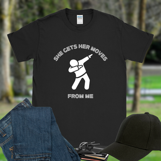 She gets her moves from me