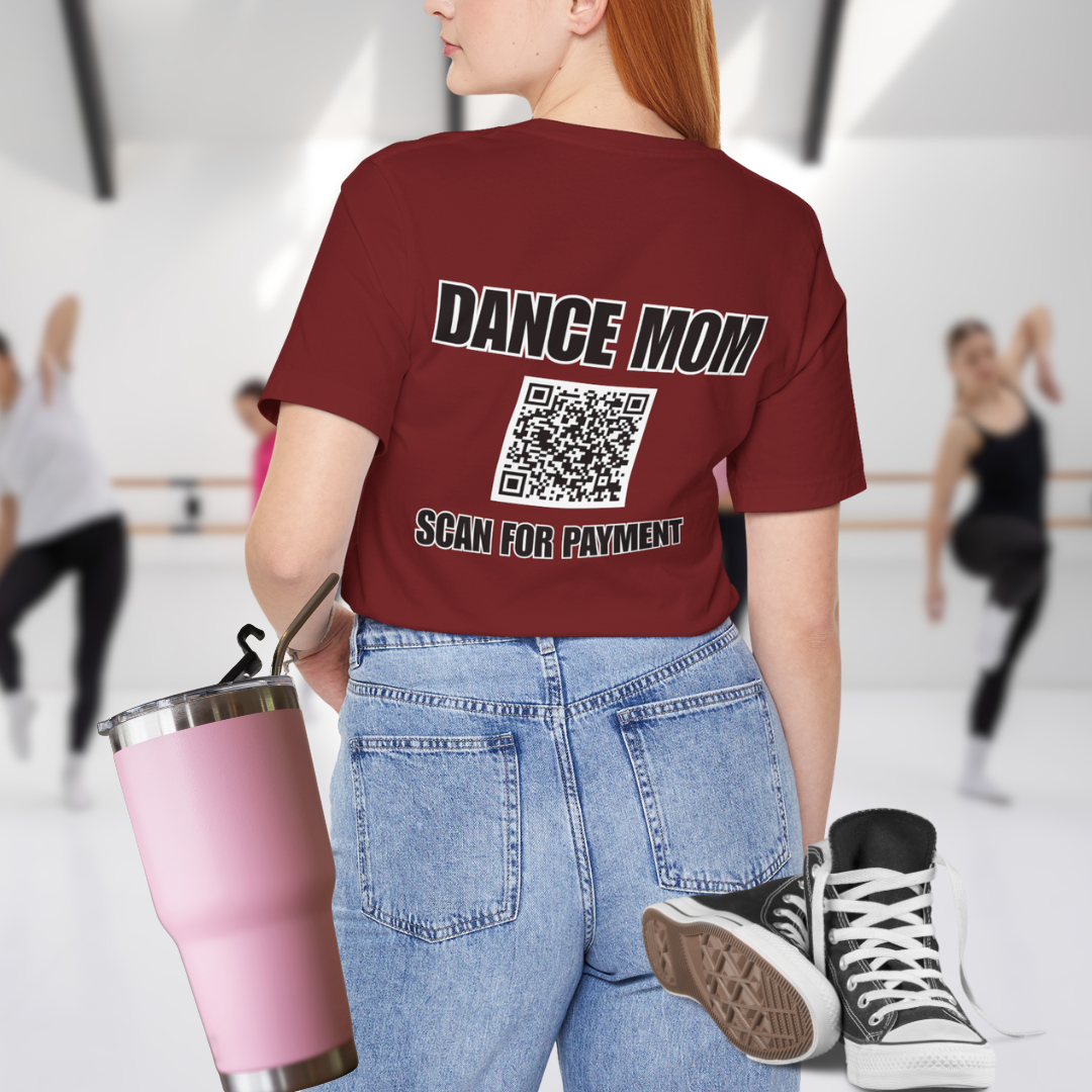 Dance Mom Scan for Payment (Back Print)