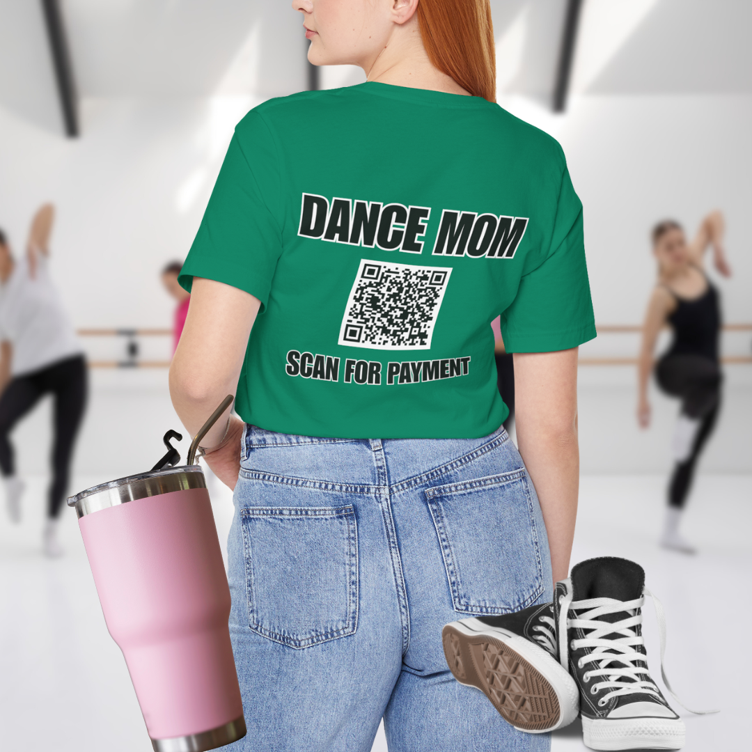 Dance Mom Scan for Payment (Back Print)