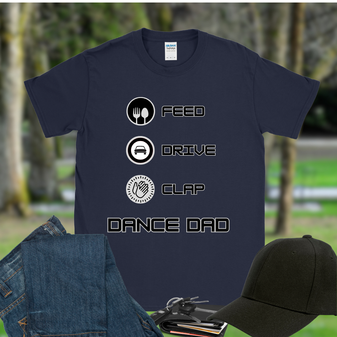Dance Dad Feed, Drive, Clap