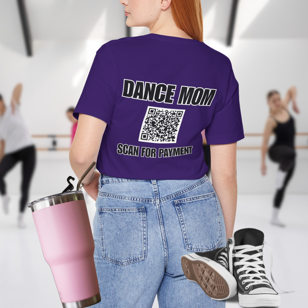 Dance Mom Scan for Payment (Back Print)