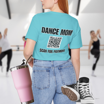 Dance Mom Scan for Payment (Back Print)