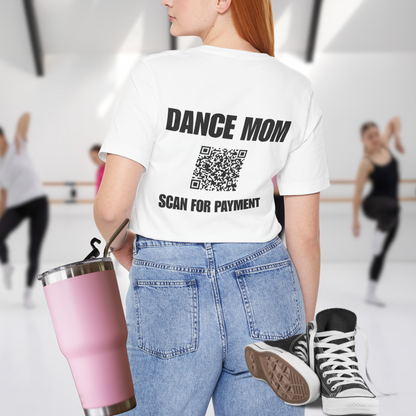 Dance Mom Scan for Payment (Back Print)